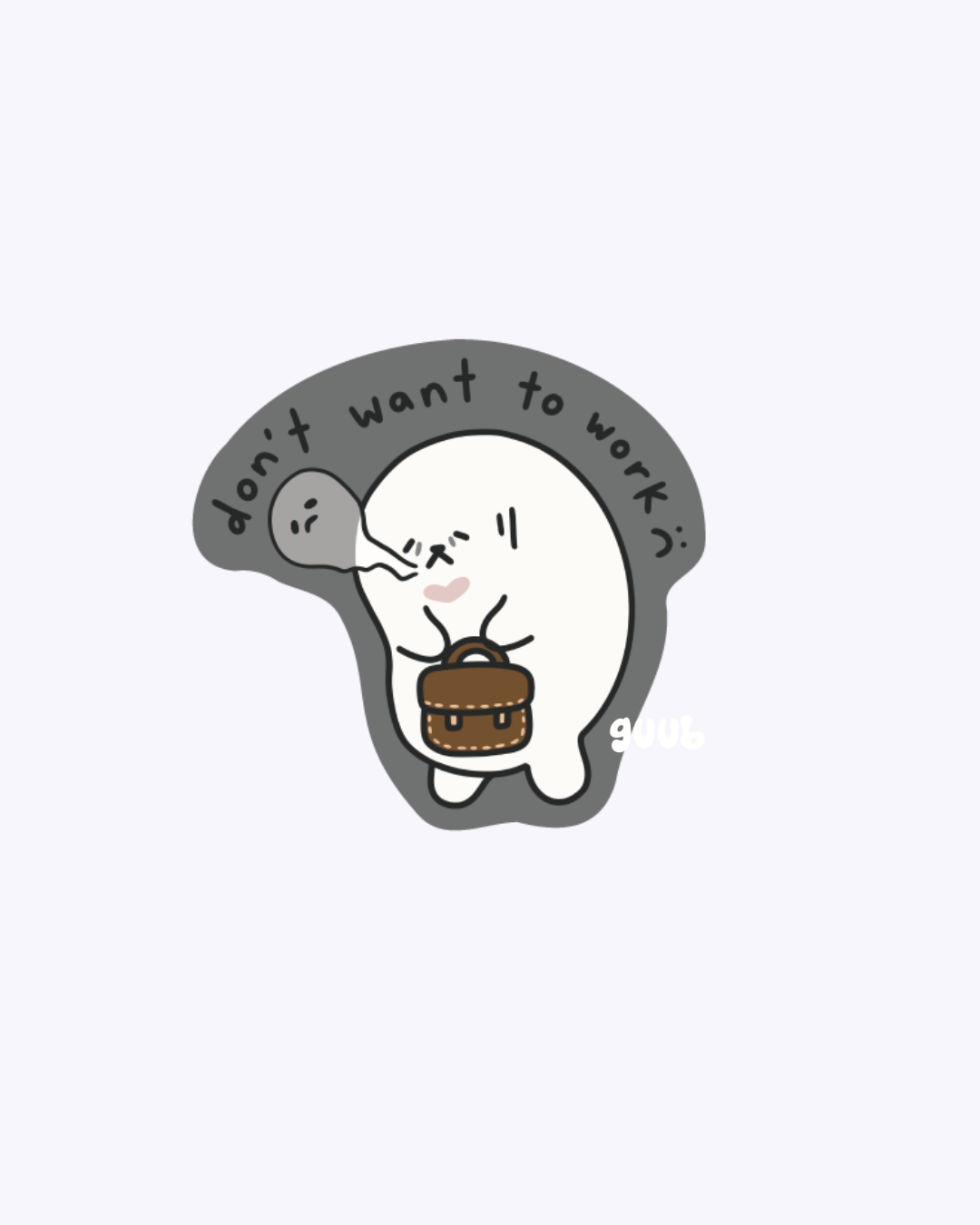 Don't Want to Work Vinyl Sticker