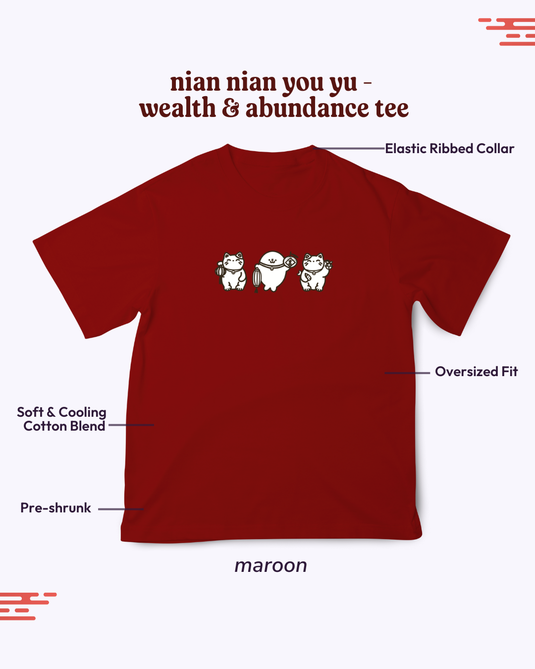 Nian Nian You Yu (Wealth & Abundance) Oversized Tee - Maroon