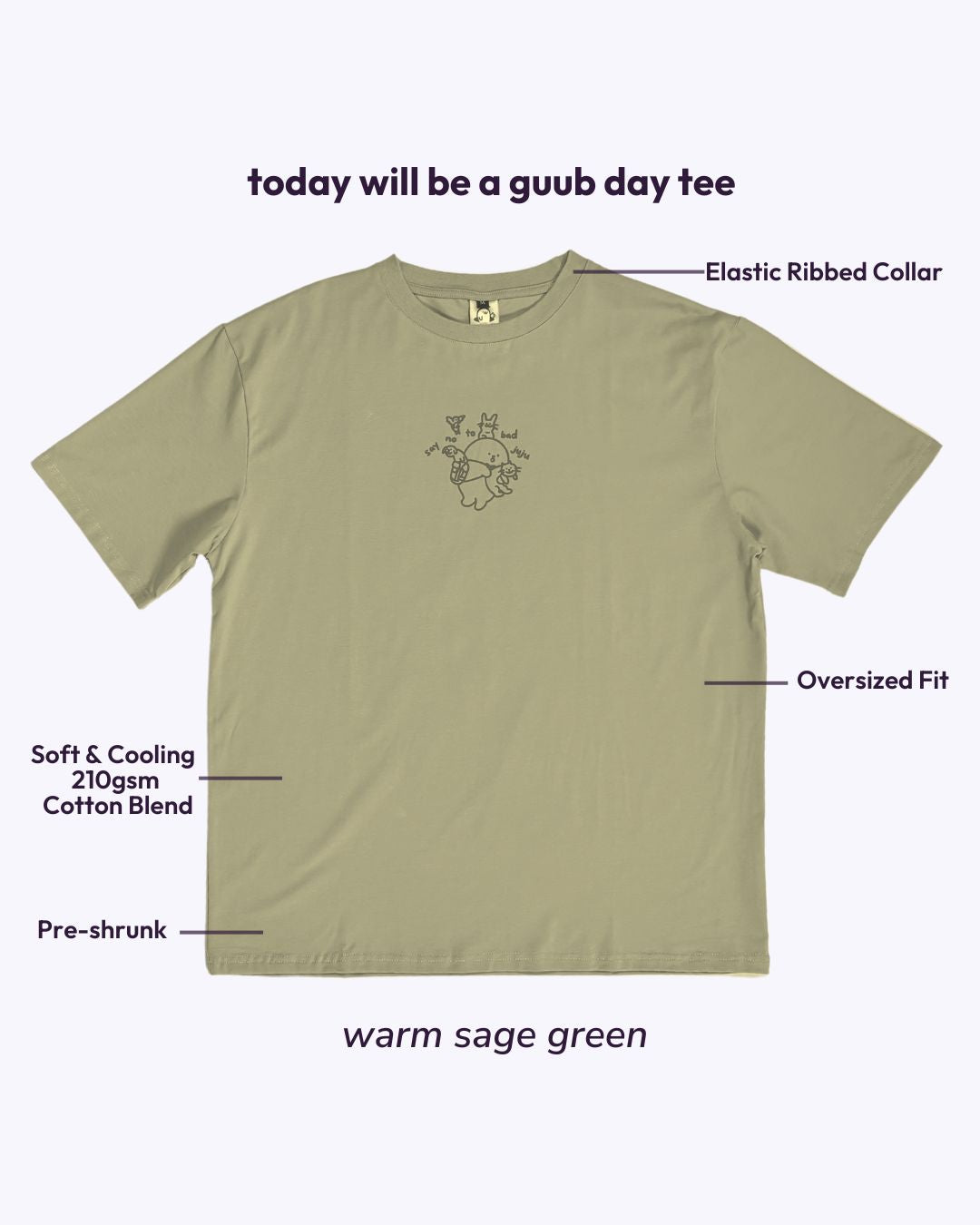 Today will be a guub day Oversized Tee - Warm Sage Green